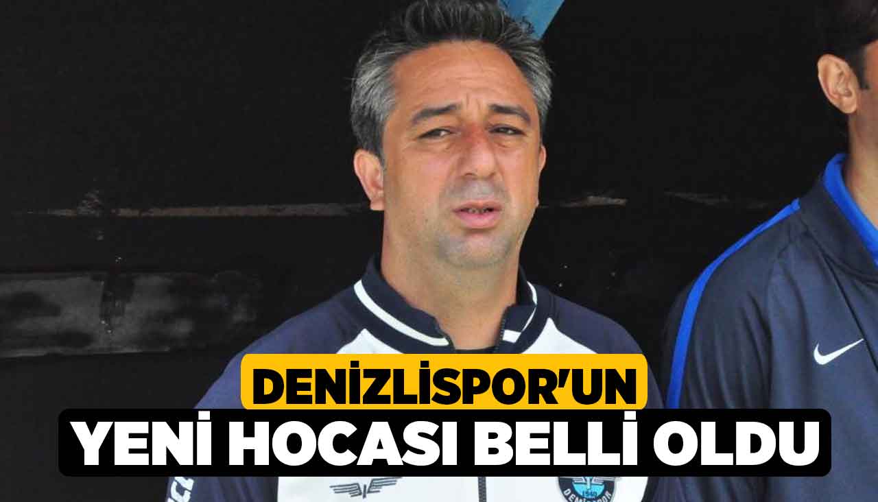 Denizlispor Un Yeni Hocas Belli Oldu Denizli Haber L Haberdenizli