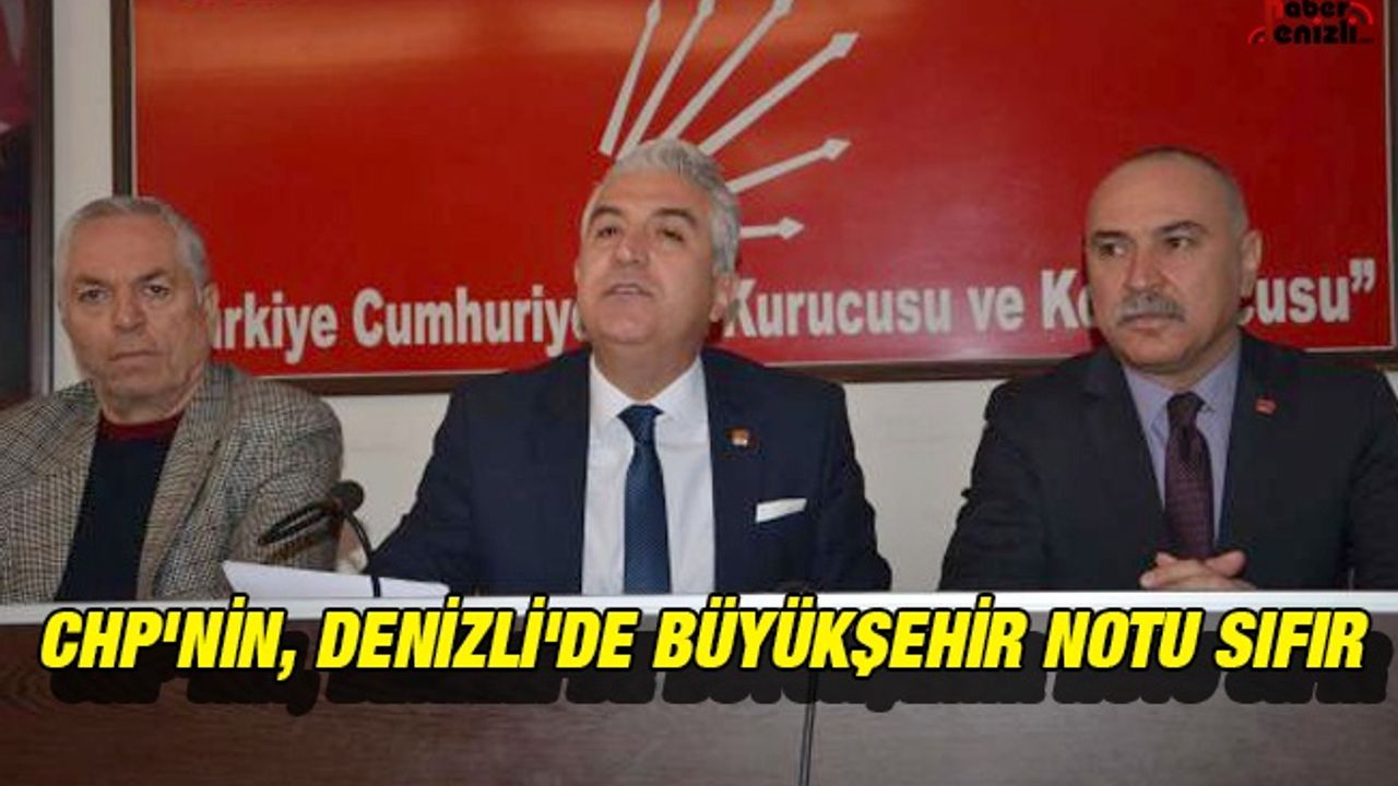 CHP'nin, Denizli'de Büyükşehir Notu Sıfır