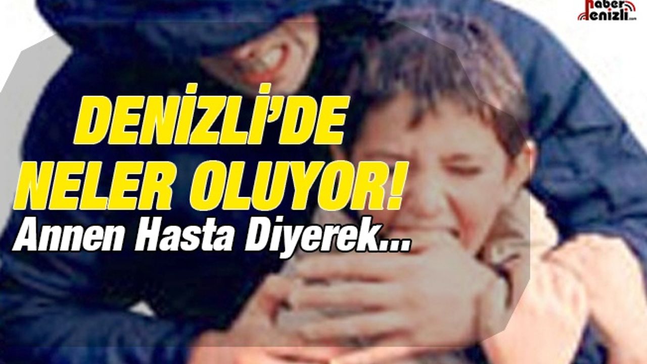 Denizli'de Yine Çocuk Kaçırılmaya Çalışıldı