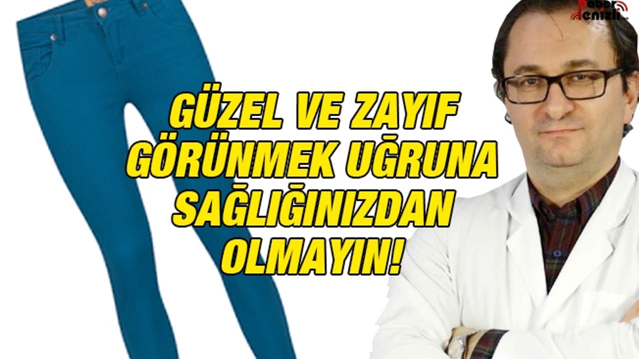 Düşük Bel ve Dar Pantolonlara Dikkat