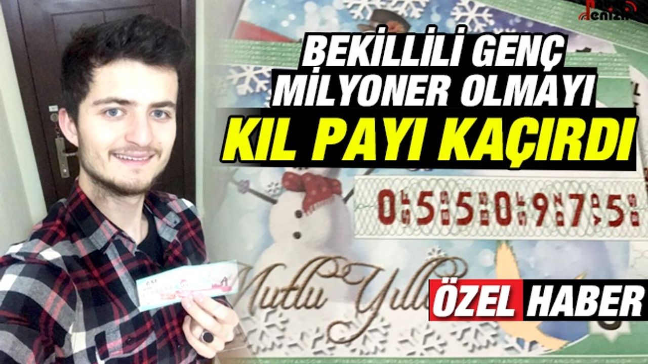 Bekillili Genç, Milyoner Olmayı Kıl Payı Kaçırdı