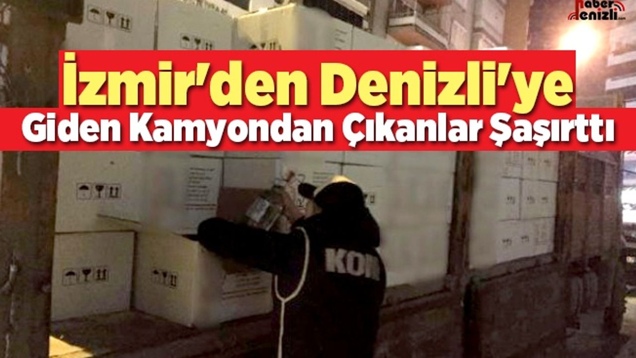 İzmir'den Denizli'ye Giden Kamyondan Çıkanlar Şaşırttı