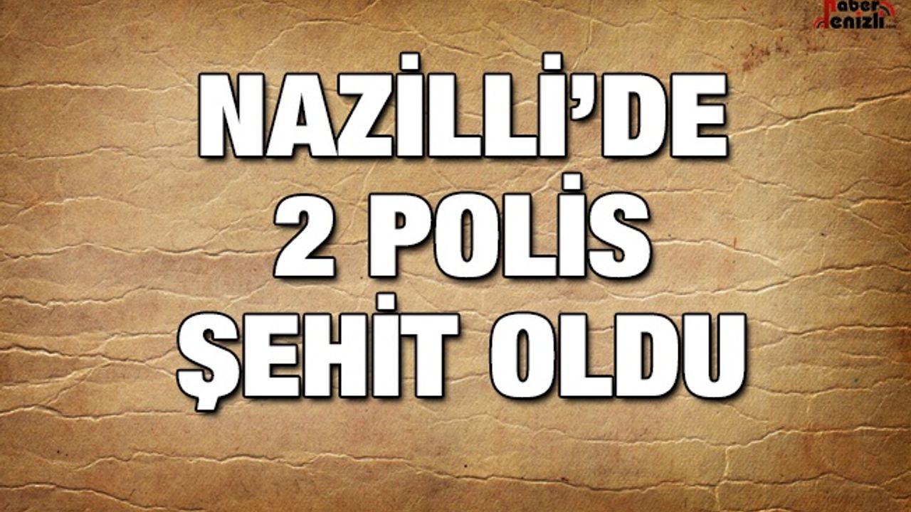 Nazilli'de Kaza İki Polis Şehit Oldu