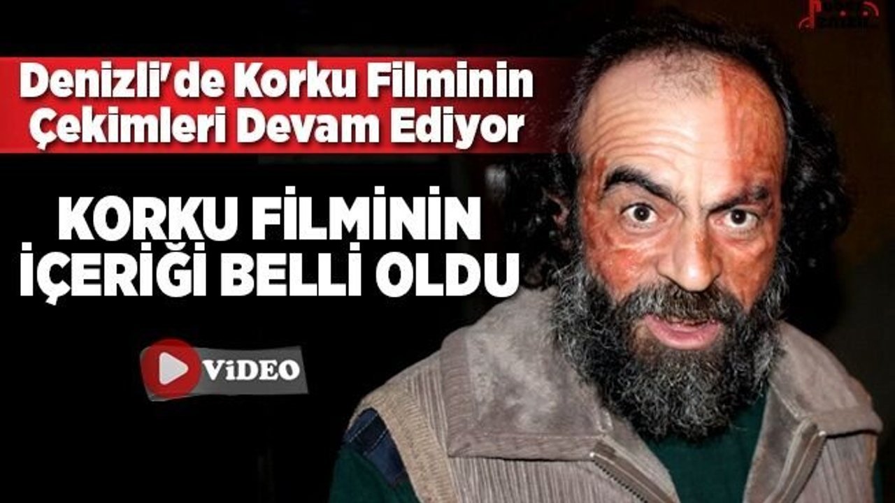 Denizli'de Korku Filminin Çekimleri Devam Ediyor