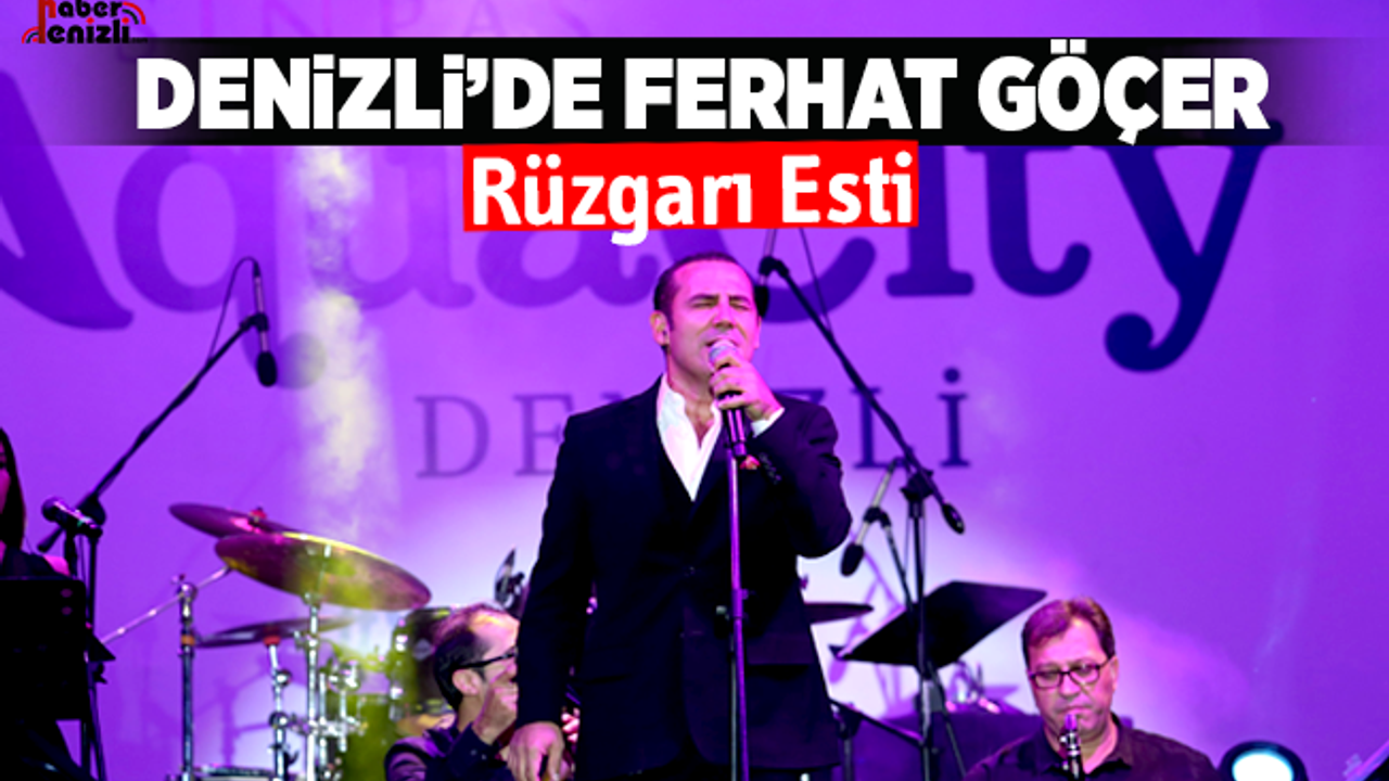 Ferhat Göçer Sevenleriyle Denizli'de Buluştu