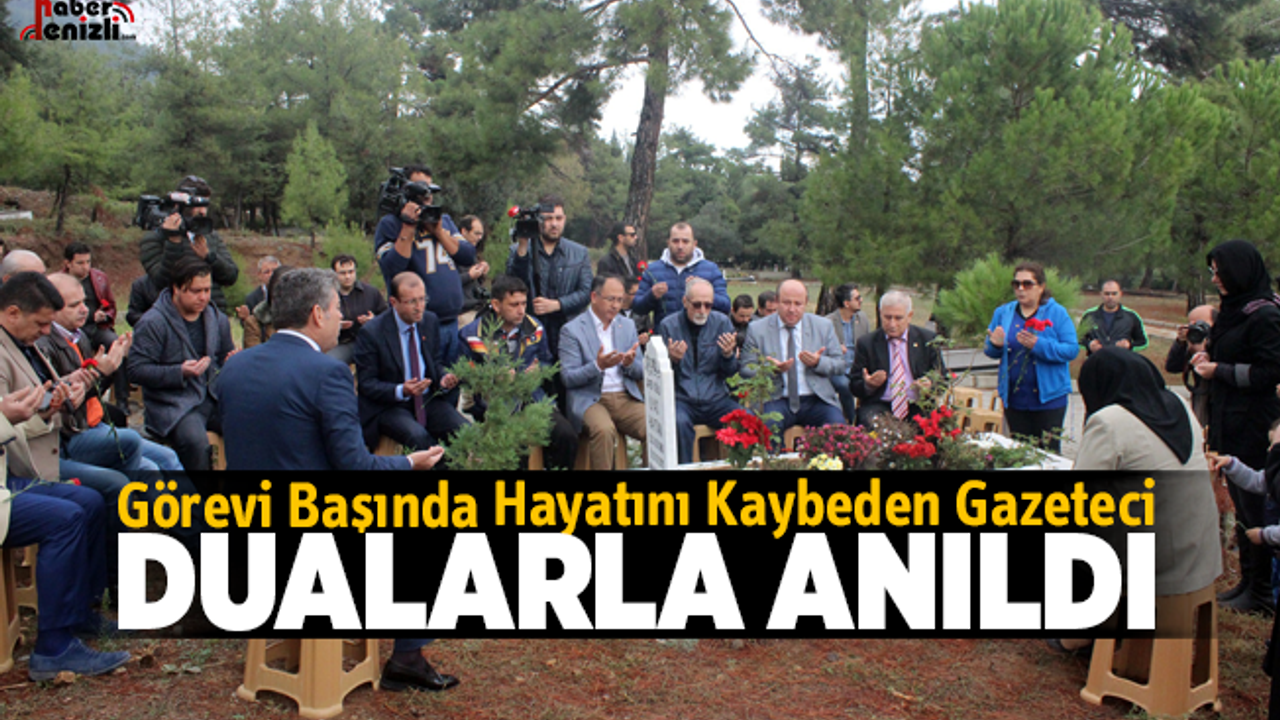 Görevi başında hayatını kaybeden gazeteci dualarla anıldı