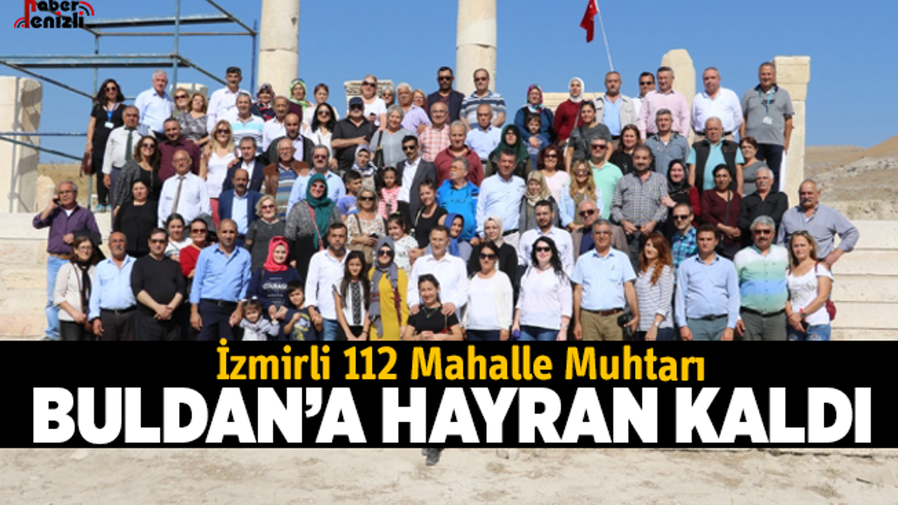 İzmirli 112 Mahalle Muhtarı Buldan'a hayran kaldı