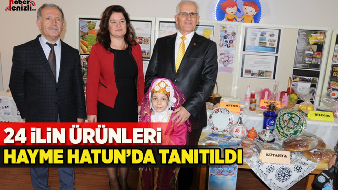 24 ilin ürünleri Hayme Hatun Anaokulunda tanıtıldı