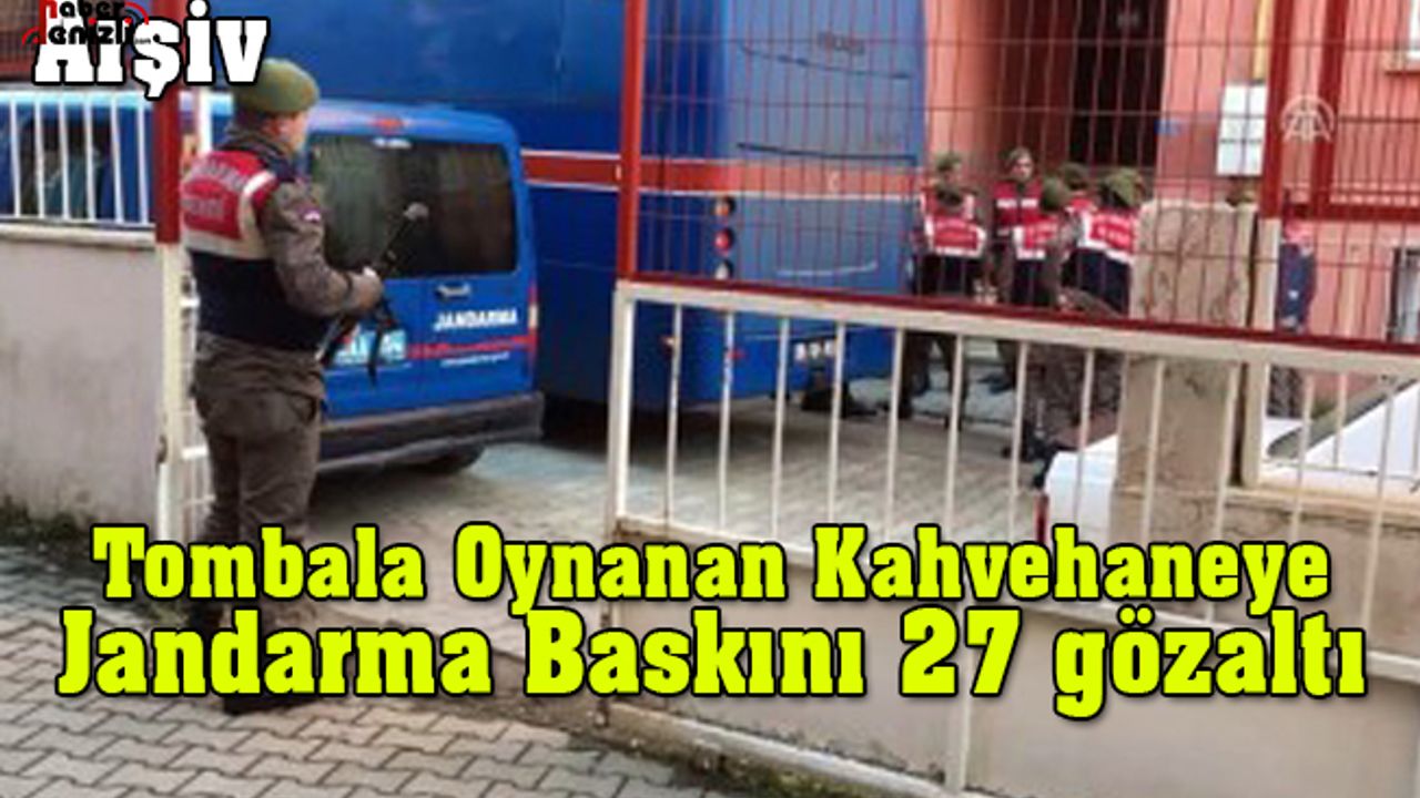 Tombala Oynanan Kahvehaneye Jandarma Baskını 27 gözaltı