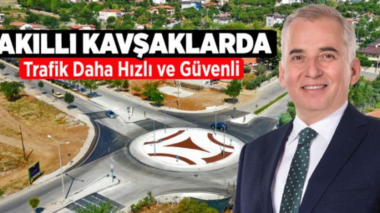 Akıllı kavşaklarla trafik daha hızlı ve güvenli