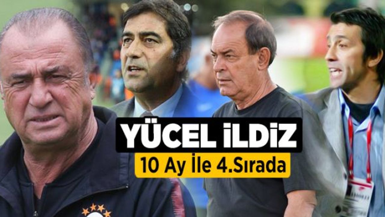 Yücel İldiz 10 ay ile 4.sırada