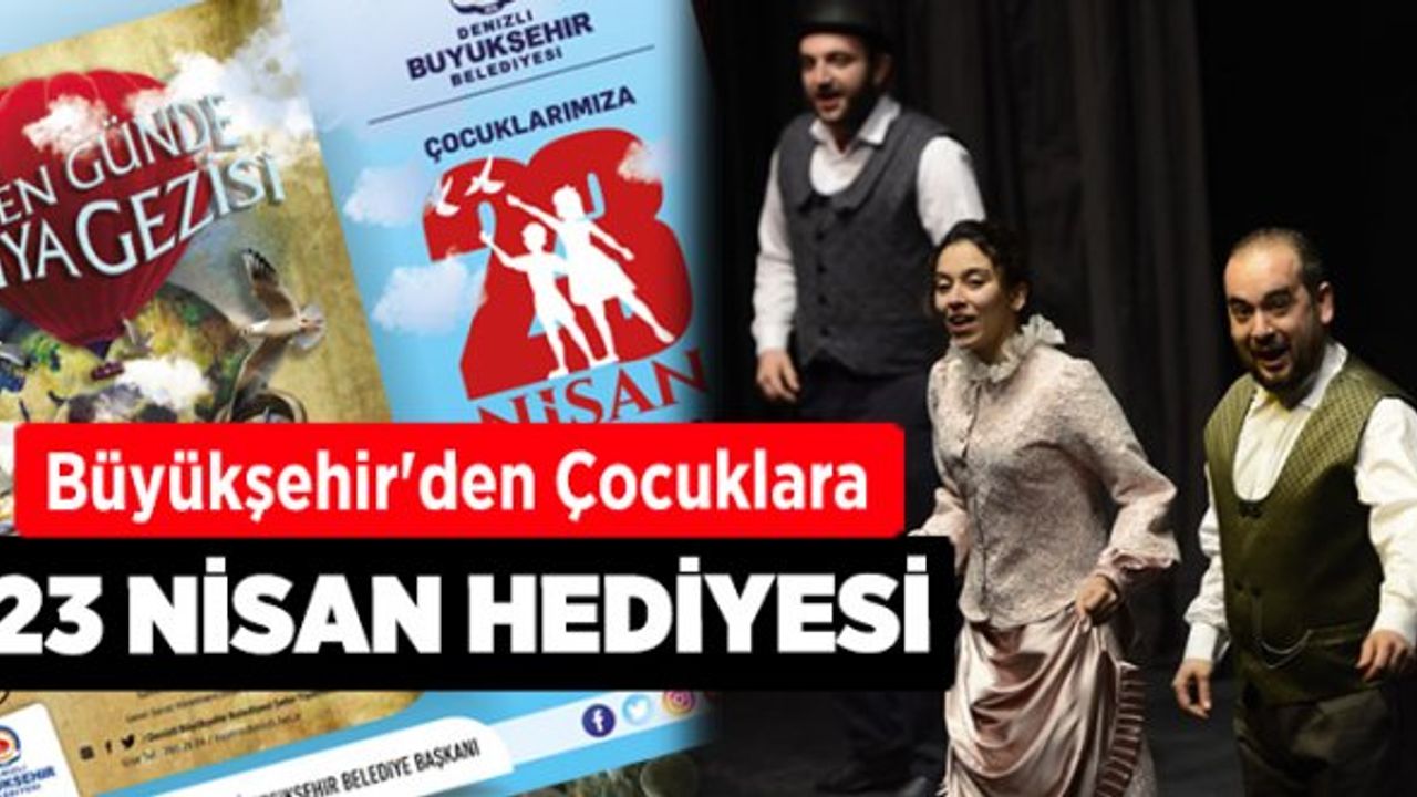 Büyükşehir'den çocuklara 23 Nisan hediyesi