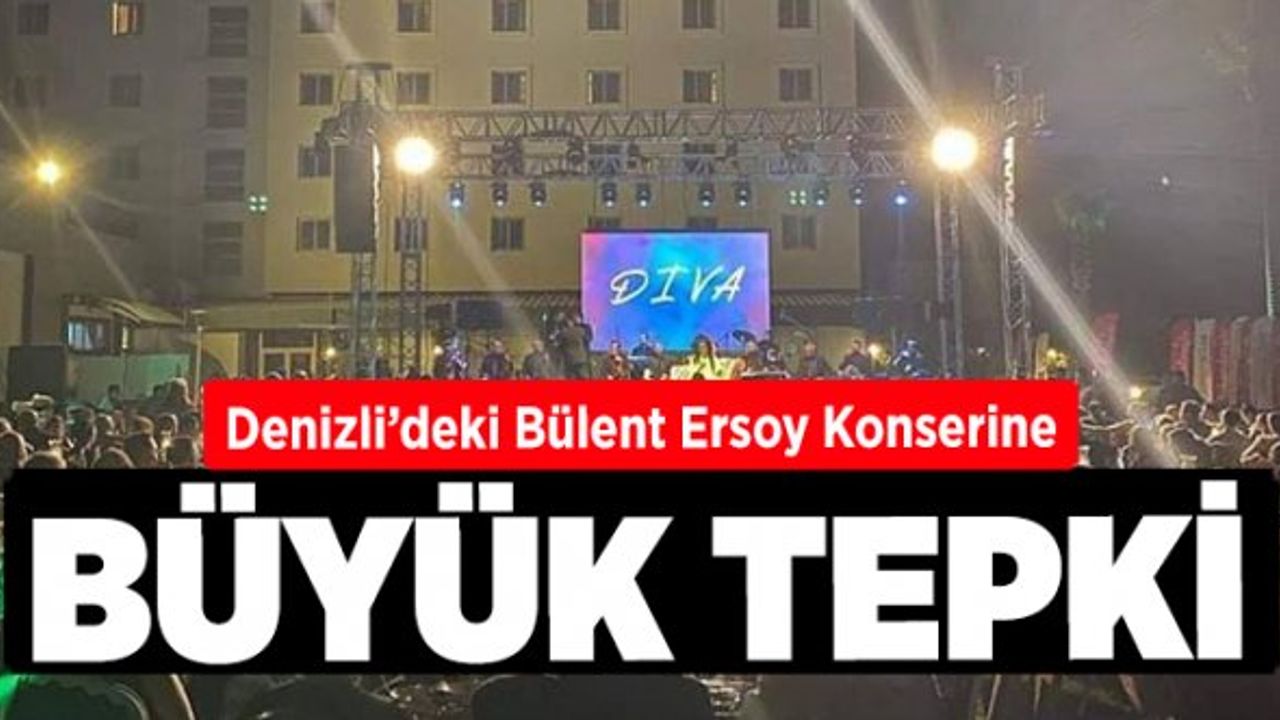 Denizli’deki Bülent Ersoy Konserine Büyük Tepki