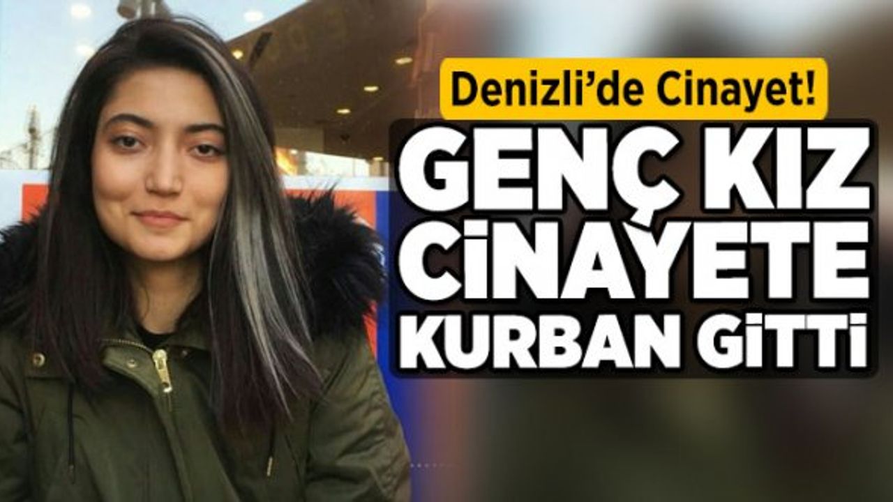 Denizli'de Cinayet! Genç Kız Erkek Arkadaşı Tarafından Öldürüldü