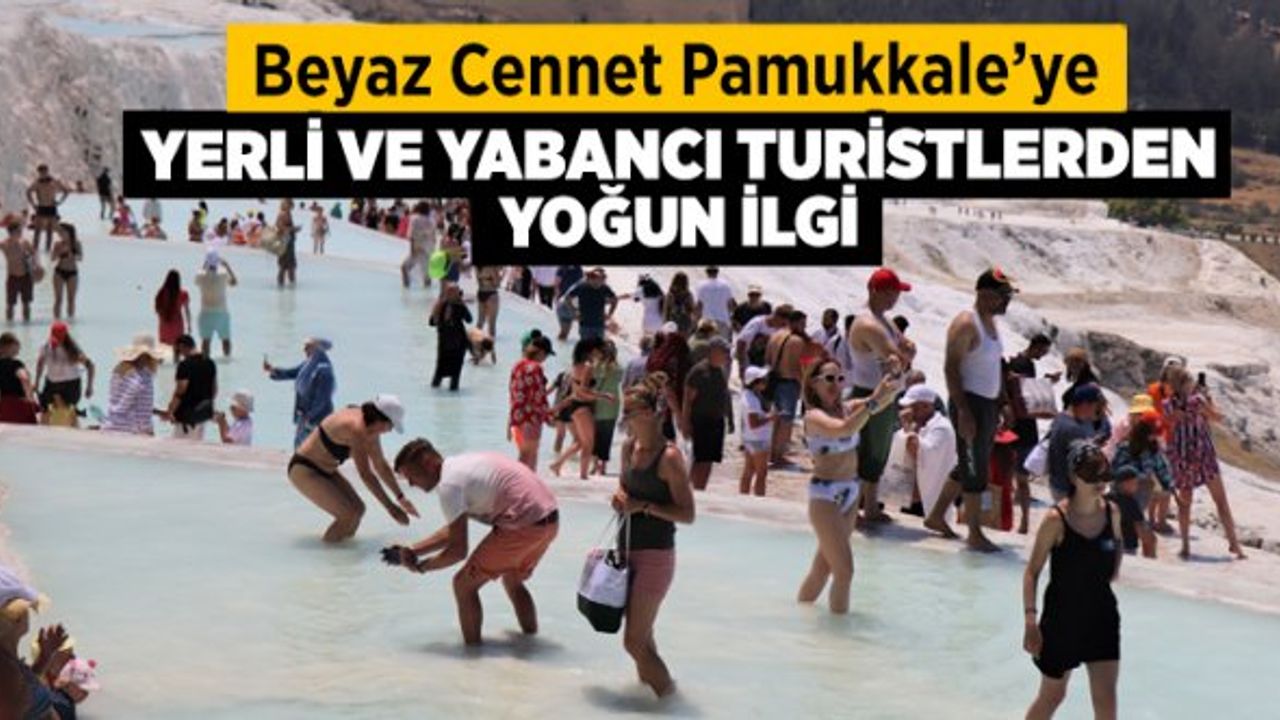 Beyaz Cennet Pamukkale’ye Yerli Ve Yabancı Turistlerden Yoğun İlgi