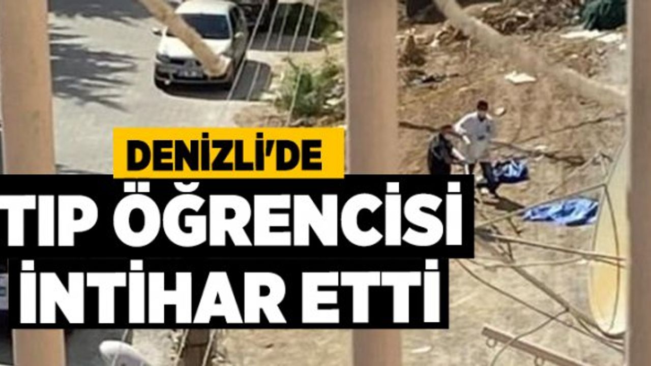 Denizli'de Tıp Öğrencisi İntihar Etti