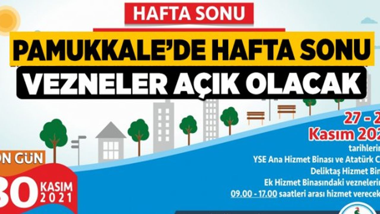 Pamukkale’de Hafta Sonu Vezneler Açık Olacak
