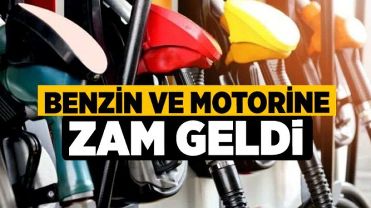Benzin ve Motorine Zam Geldi