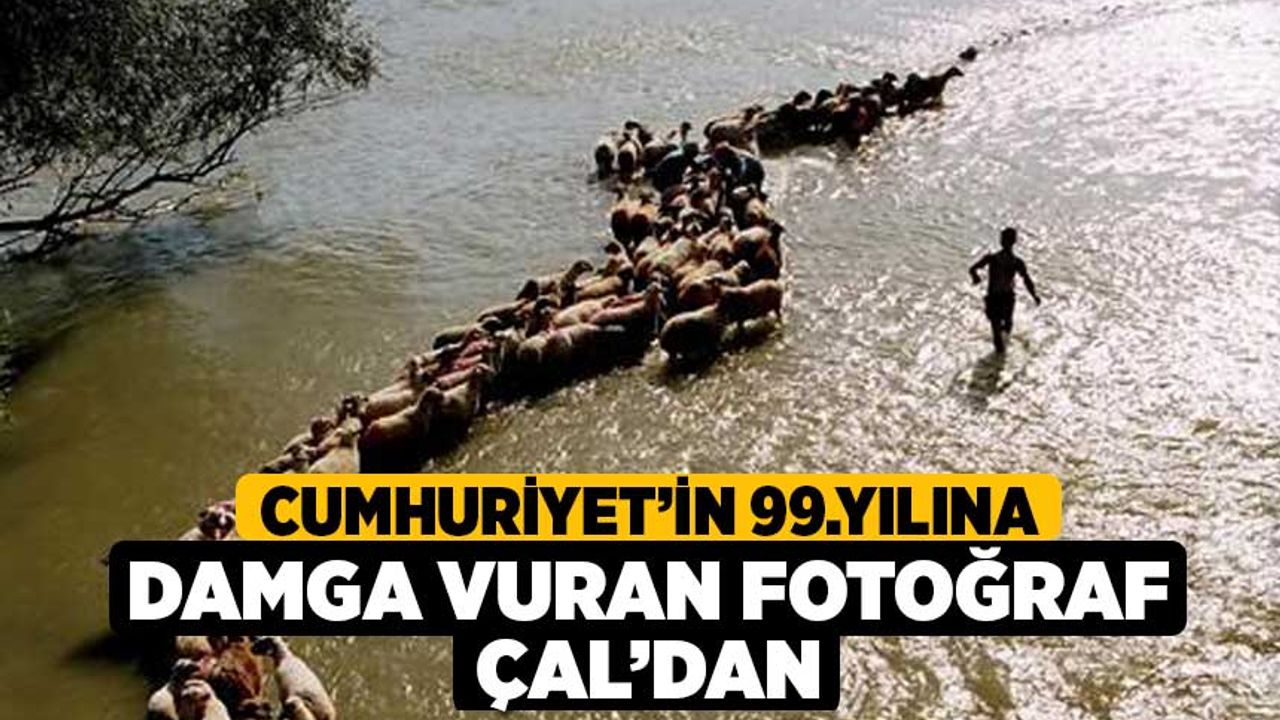 Cumhuriyet’in 99.Yılına Damga Vuran Fotoğraf Çal’dan