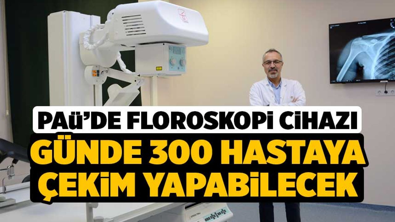 Denizli'de Floroskopi Cihazı Günde 300 Hastaya Hizmet Verecek