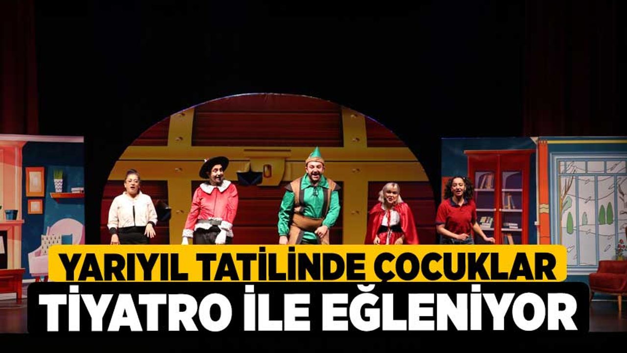 Yarıyıl Tatilinde Çocuklar Tiyatro İle Eğleniyor