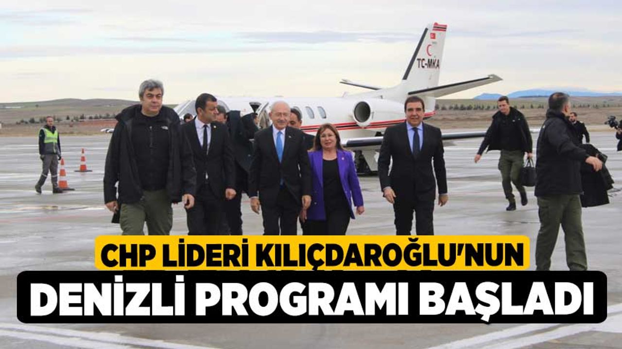 CHP lideri Kılıçdaroğlu'nun Denizli programı başladı