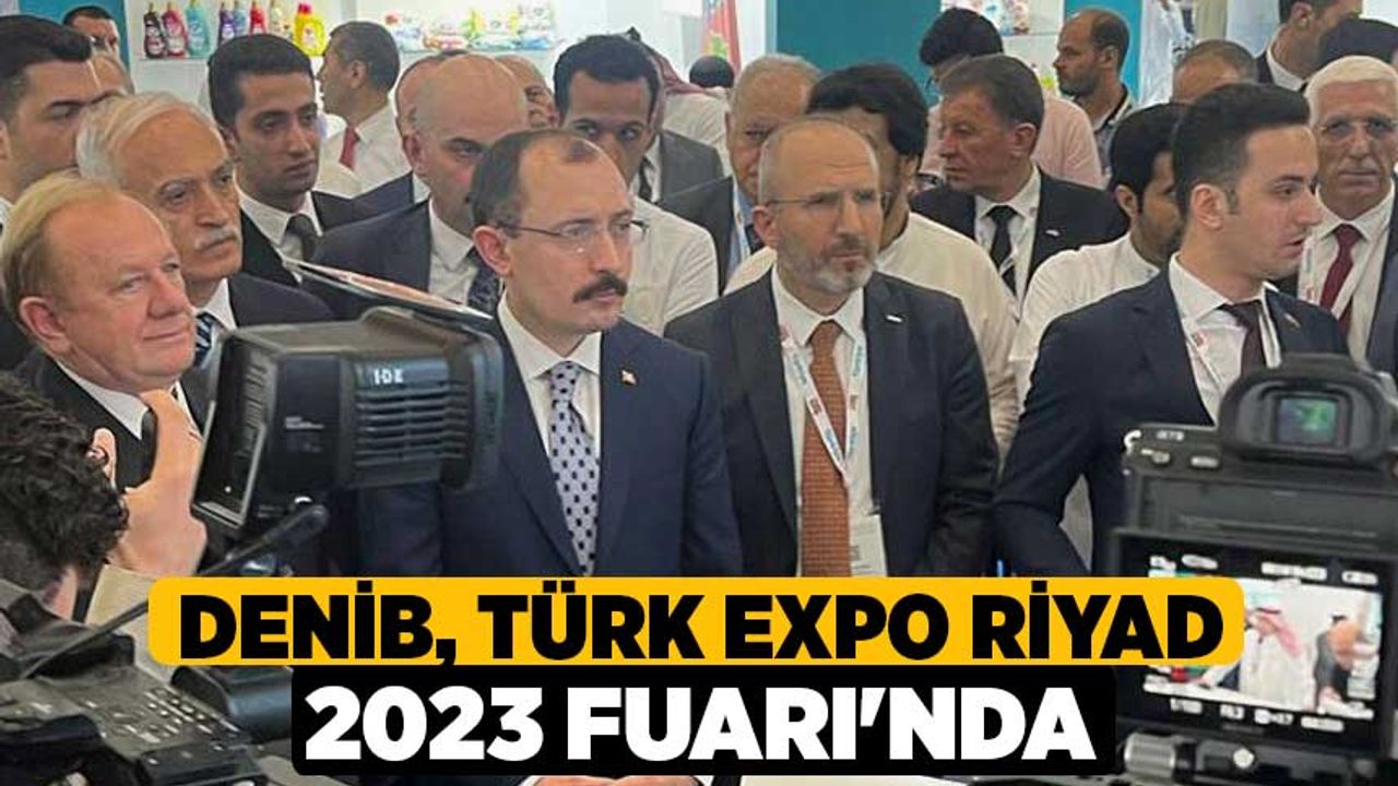 DENİB, Türk Expo Riyad 2023 Fuarı'nda