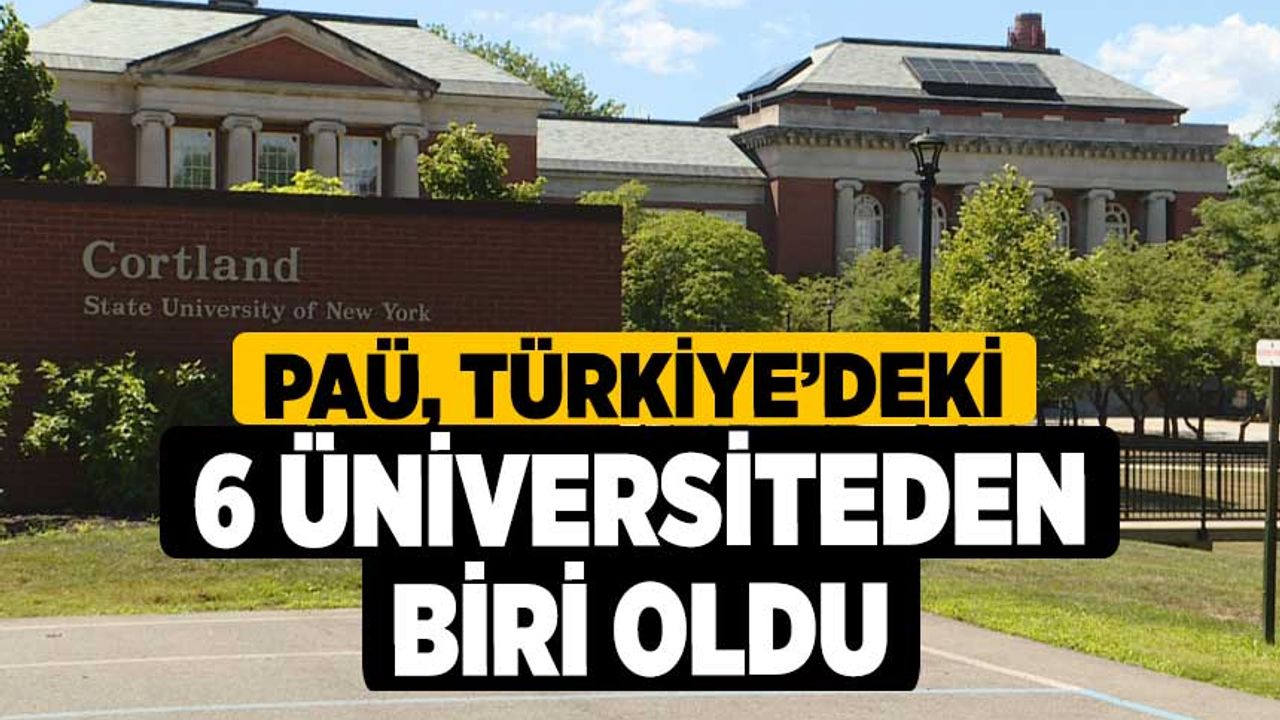 PAÜ, Türkiye’deki 6 Üniversiteden Biri Oldu