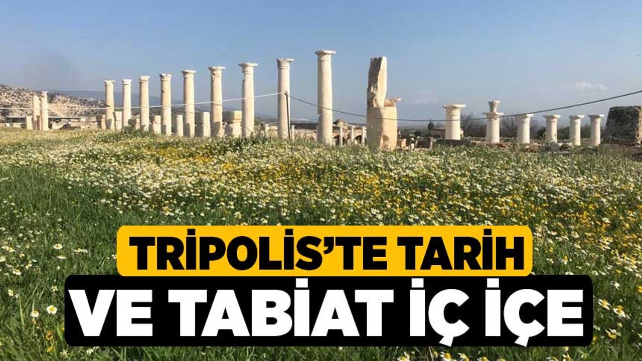 Tripolis’te tarih ve tabiat iç içe