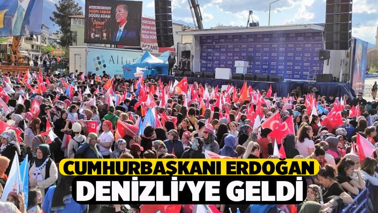Cumhurbaşkanı Erdoğan, Denizli'ye Geldi