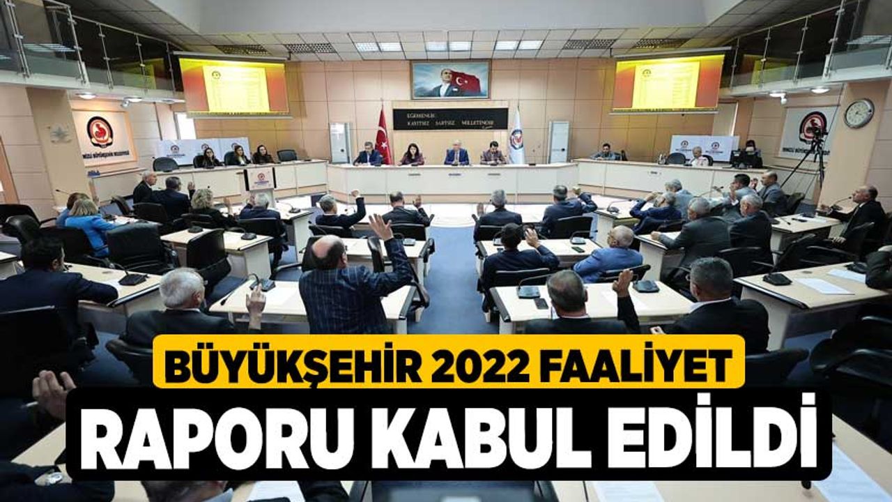 Büyükşehir 2022 Faaliyet Raporu kabul edildi 