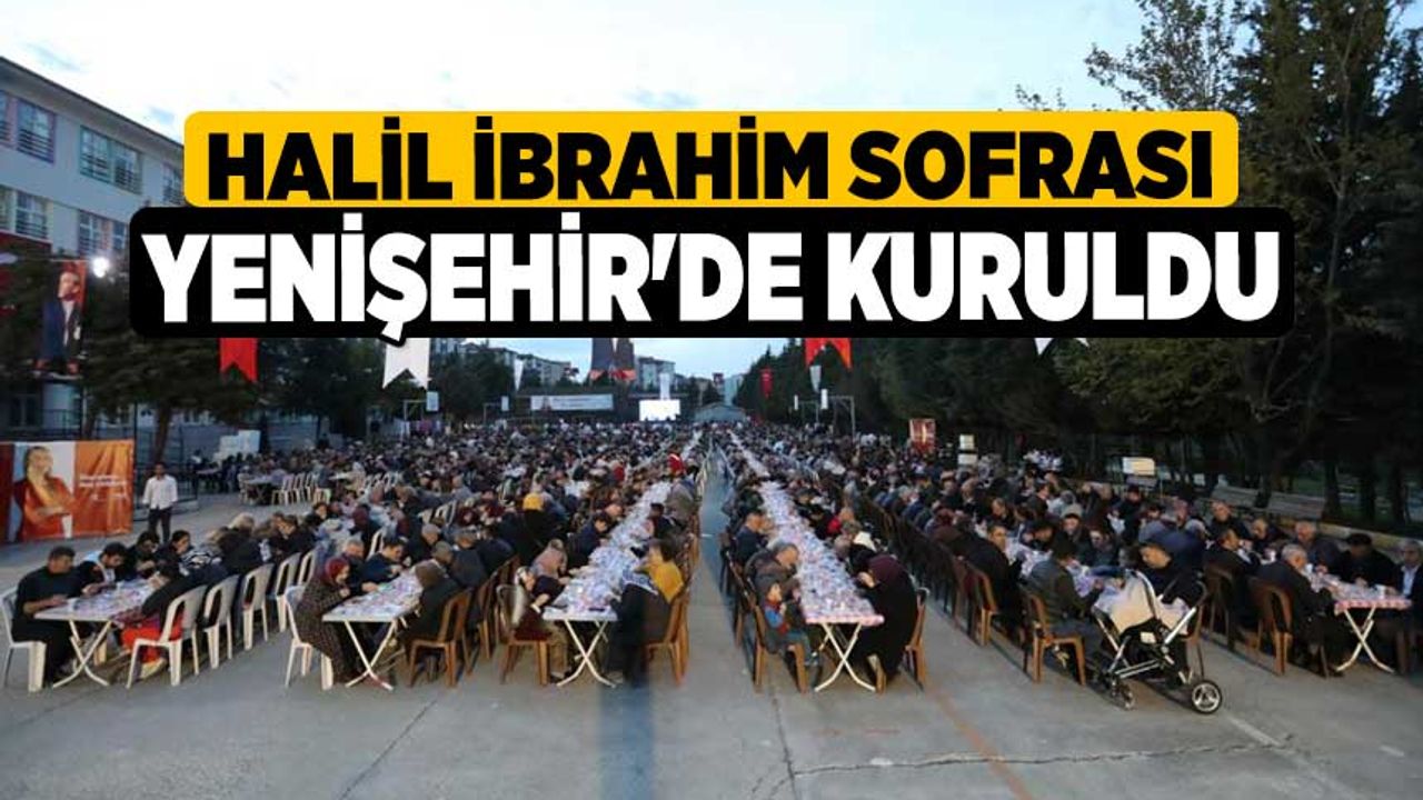 Halil İbrahim Sofrası Yenişehir'de Kuruldu