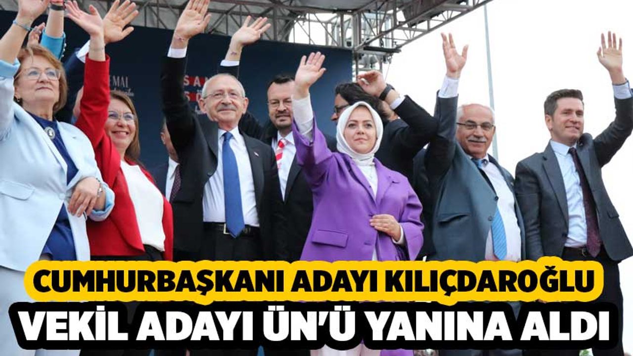 Kılıçdaroğlu, Vekil Adayı Ün'ü Yanına Aldı 