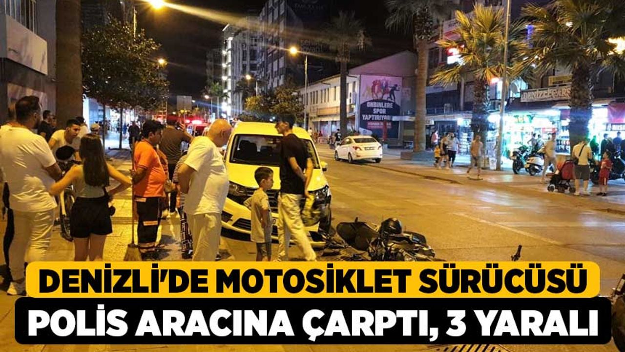 Denizli'de Motosiklet Sürücüsü Polis Aracına Çarptı, 3 yaralı