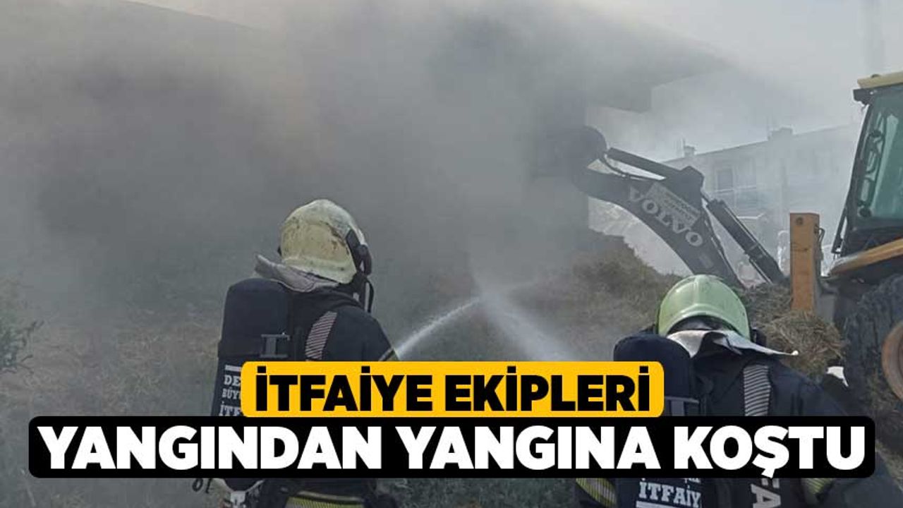 Denizli'de İtfaiye ekipleri yangından yangına koştu