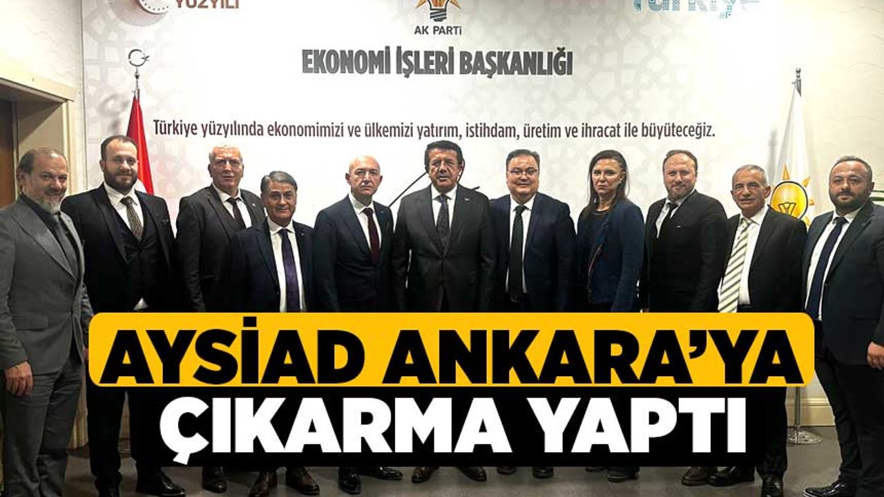 AYSİAD Ankara’ ya Çıkarma Yaptı