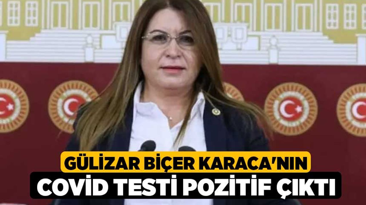 Gülizar Biçer Karaca'nın Covid testi pozitif çıktı