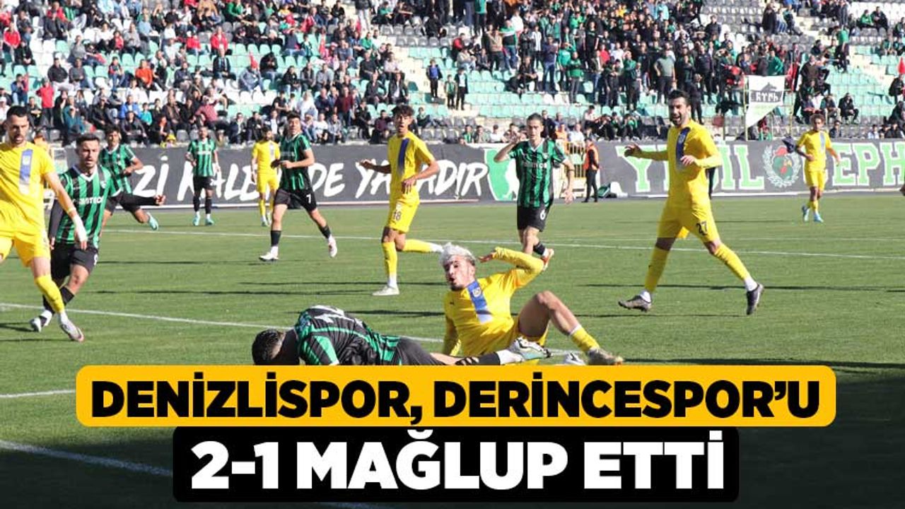 Denizlispor, Derincespor’u 2-1 mağlup etti