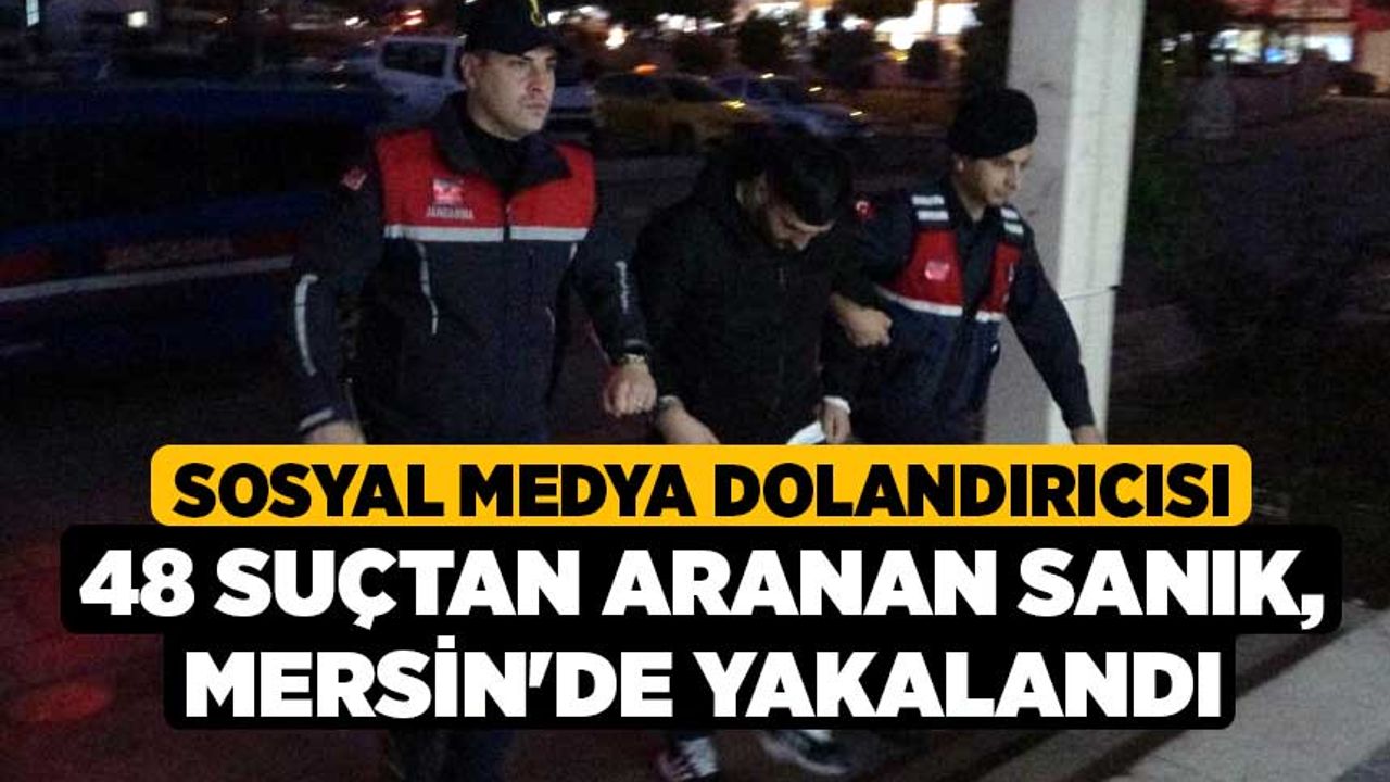 Sosyal Medya Dolandırıcısı 48 Suçtan Aranan Sanık, Mersin'de Yakalandı