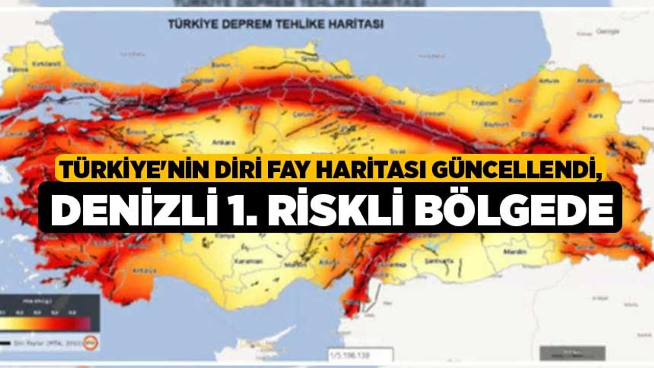 Türkiye'nin Diri Fay Haritası Güncellendi, Denizli 1. Riskli Bölgede
