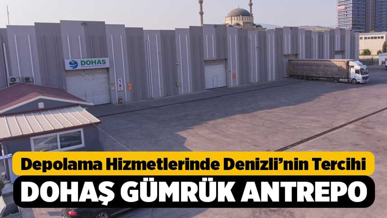 Türkiye'de İlk, Dohaş Gümrük Antrepo