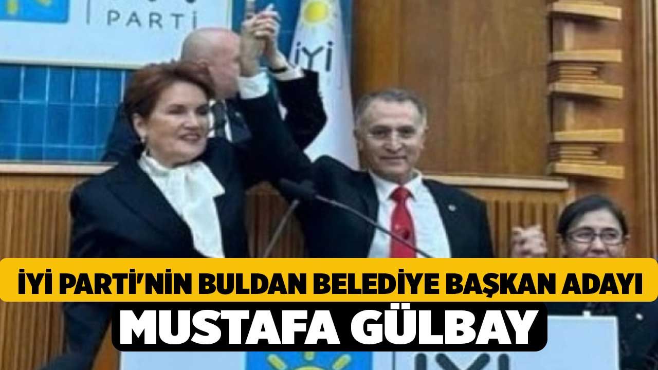 İYİ Parti'nin Buldan Belediye Başkan Adayı Mustafa Gülbay