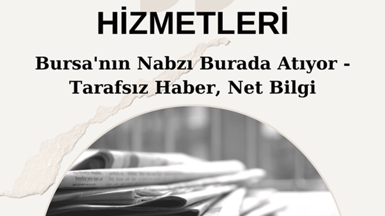 Haber Ajansı Hizmetleri: Bursa'nın Haber Ajansında Mükemmellik ve Güven