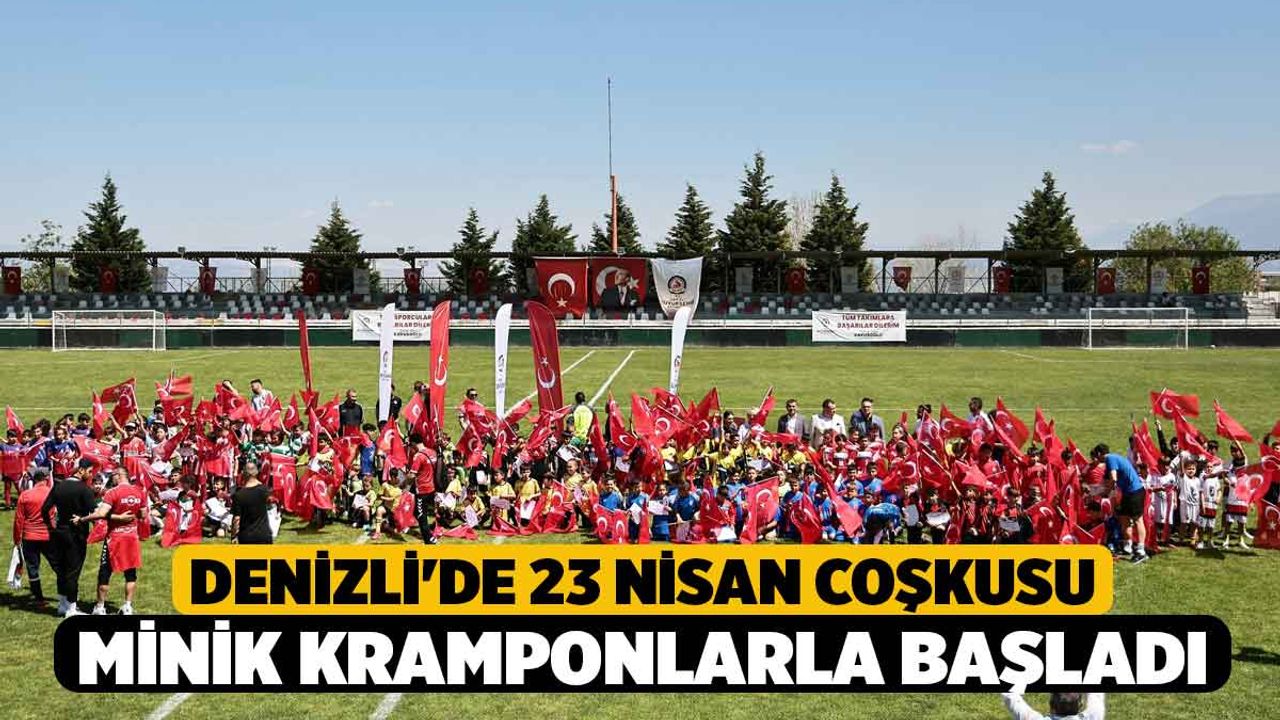 Denizli'de 23 Nisan Coşkusu Minik Kramponlarla Başladı