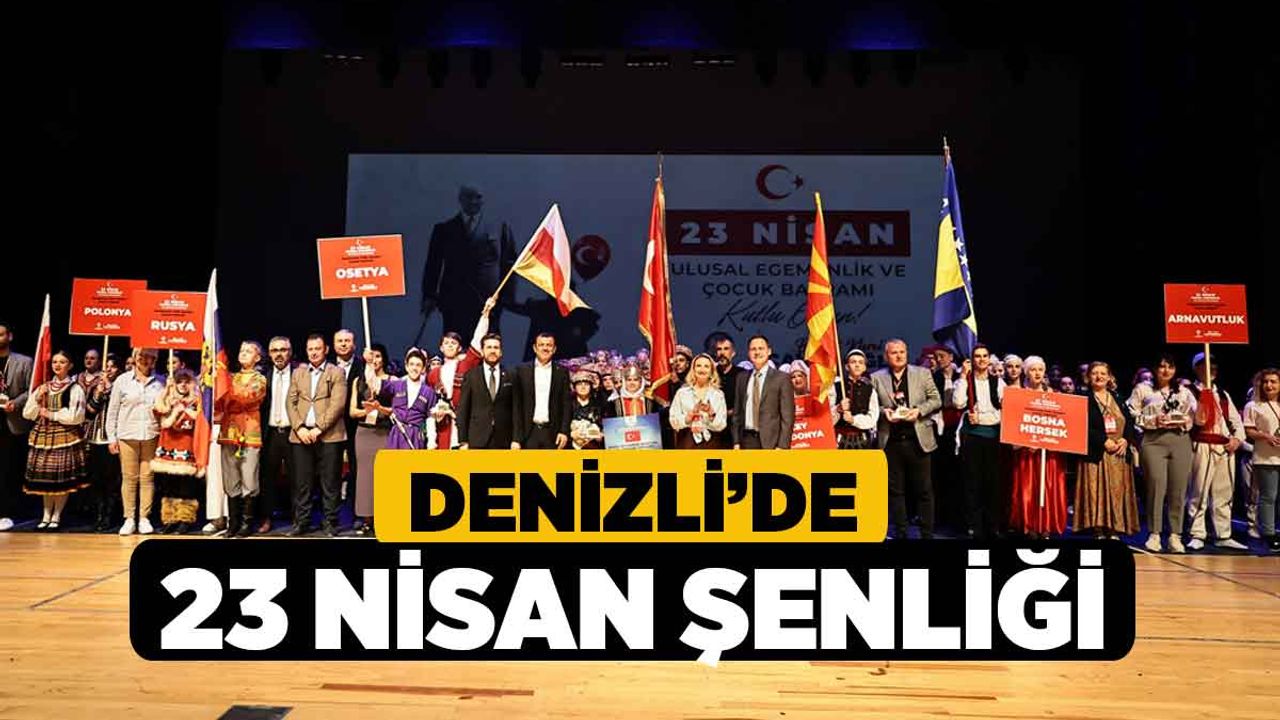 Denizli’de 23 Nisan Şenliği
