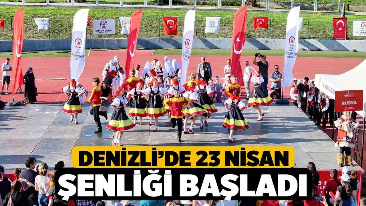 Denizli’de 23 Nisan şenliği başladı
