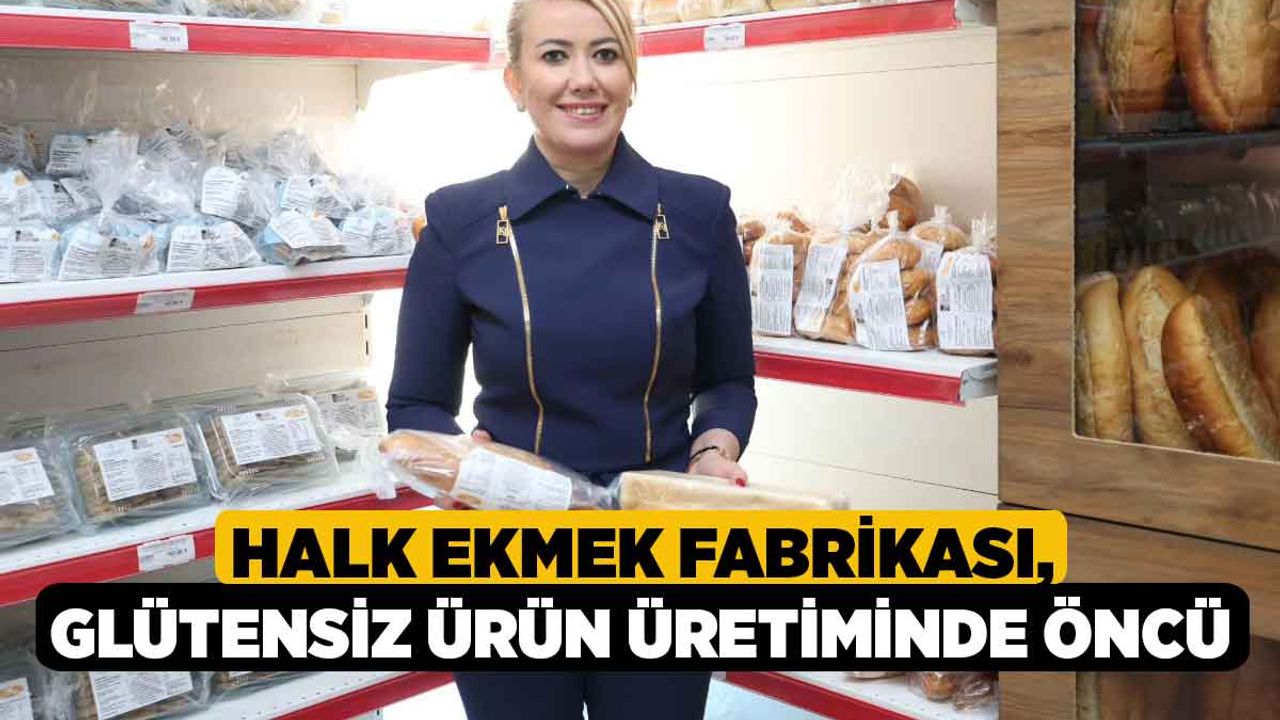 Halk Ekmek Fabrikası, Glütensiz Ürün Üretiminde Öncü