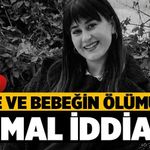 Anne ve Bebeğin Ölümünde İhmal İddiası