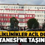 O Poliklinikler Acil Durum Hastanesi'ne Taşınıyor