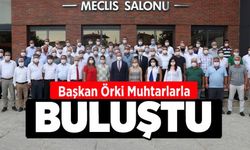 Başkan Örki Muhtarlarla Buluştu